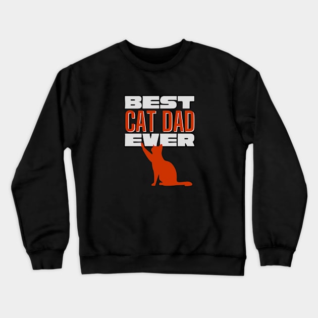 Best cat dad ever Crewneck Sweatshirt by Tecnofa